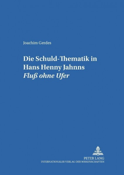 Die Schuld-Thematik in Hans Henny Jahnns" Fluß ohne Ufer"