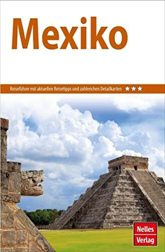 Nelles Guide Reiseführer Mexiko (Nelles Guide: Deutsche Ausgabe)