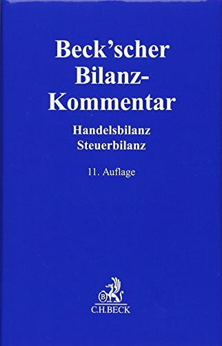 Beck'scher Bilanz-Kommentar: Handels- und Steuerbilanz, §§ 238 bis 339, 342 bis 342e HGB