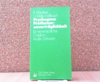 Psychogene Prothesenunverträglichkeit: Ein nervenärztliches Consilium für den Zahnarzt