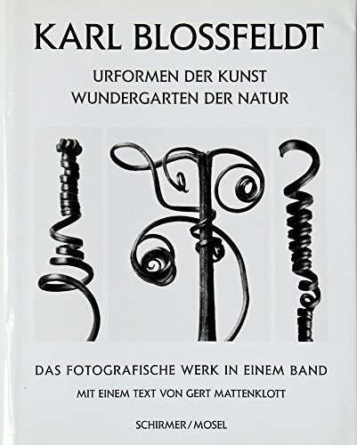 Urformen der Kunst - Wundergarten der Natur: Das fotografische Werk in einem Band