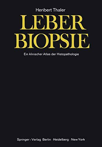 Leberbiopsie: Ein klinischer Atlas der Histopathologie