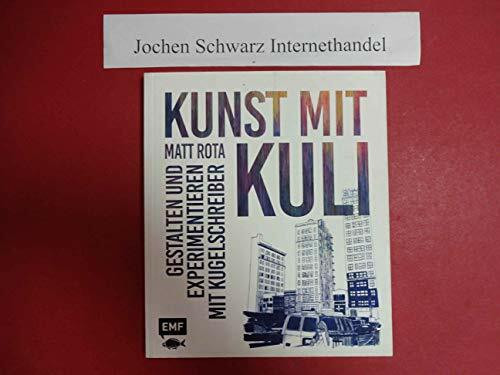 Kunst mit Kuli: Gestalten und experimentieren mit Kugelschreiber