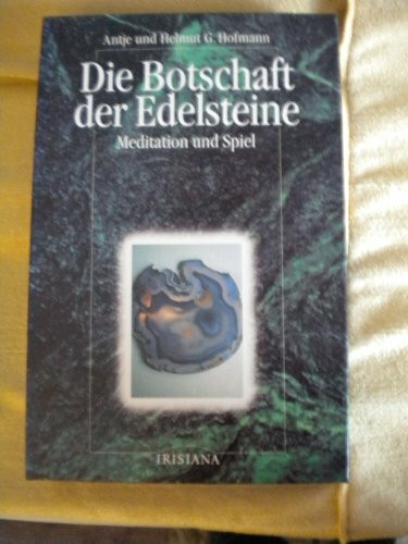 Die Botschaft der Edelsteine. Meditation und Spiel