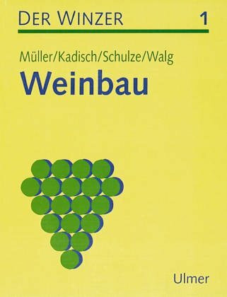 Der Winzer. Lehr- und Arbeitsbuch / Weinbau