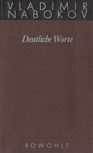 Deutliche Worte: Interviews, Leserbriefe, Aufsätze (Nabokov: Gesammelte Werke, Band 20)