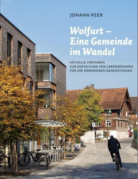 Wolfurt - Eine Gemeinde im Wandel