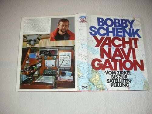 Yachtnavigation. Vom Zirkel bis zur Satellitenpeilung Yachtnavigation. Vom Zirkel bis zur Satellitenpeilung