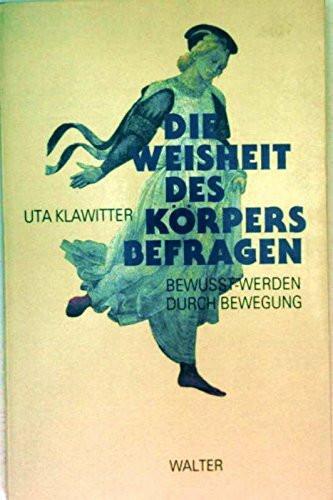 Die Weisheit des Körpers befragen