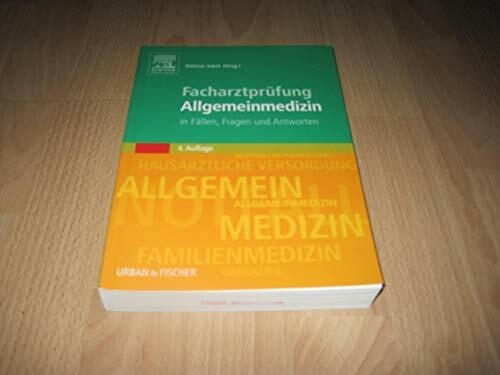 Facharztprüfung Allgemeinmedizin: in Fällen Fragen und Antworten: in Fällen Fragen und Antworten. Mit Onlinezugang