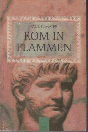 Rom in Flammen. Die Zeit der ersten Christenverfolgungen
