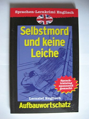 Sprachen-Lernkrimi Englisch : Selbstmord und keine Leiche