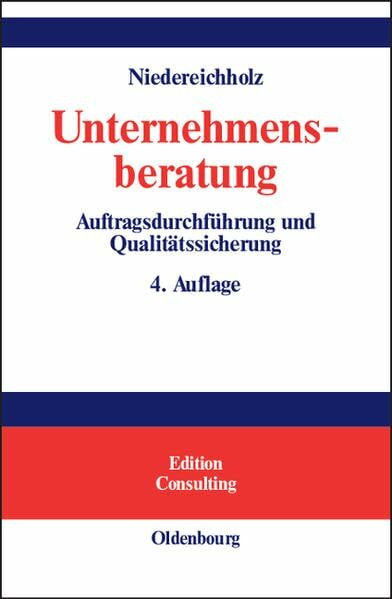 Unternehmensberatung: Band 2: Auftragsdurchführung und Qualitätssicherung