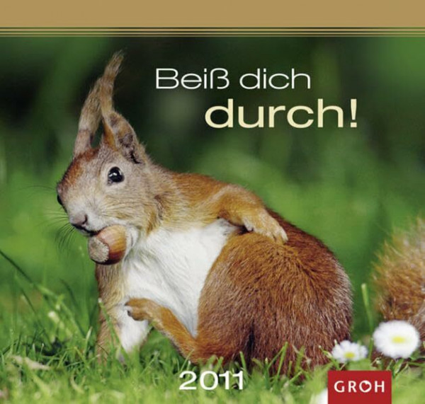 Beiß dich durch! 2011 (Tierisch gut)