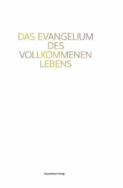 Das Evangelium des vollkommenen Lebens