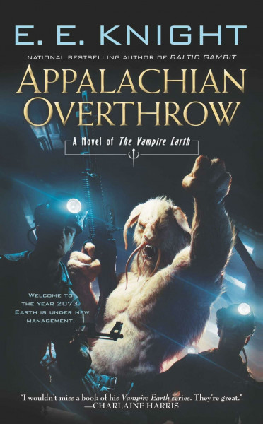 Appalachian Overthrow: A Novel of the Vampire Earth
