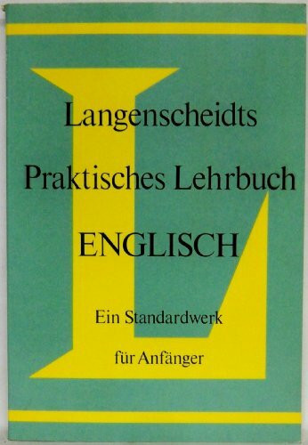 LANGENSCHEIDTS PRAKTISCHES LEHRBUCH ENGLISCH (Langenscheidts Praktisches Lehrbuch)