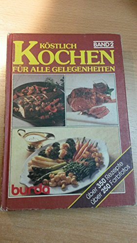 Burda - Kochbuchreihe / Köstlich kochen für alle Tage 2
