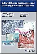 Cultured Human Keratinocytes and Tissue Engineered Skin Substitutes Cultured Human Keratinocytes and Tissue Engineered Skin Substitutes