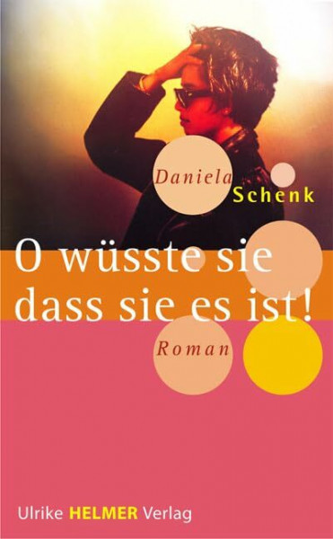O wüsste sie, dass sie es ist!: Roman