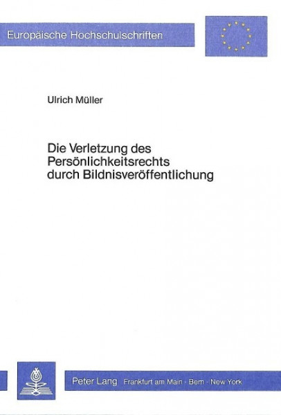 Die Verletzung des Persönlichkeitsrechts durch Bildnisveröffentlichung