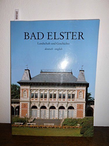 Bad Elster: Landschaft und Geschichte. Dt. /Engl.