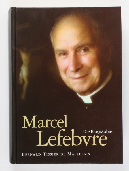 Marcel Lefebvre: Eine Biographie