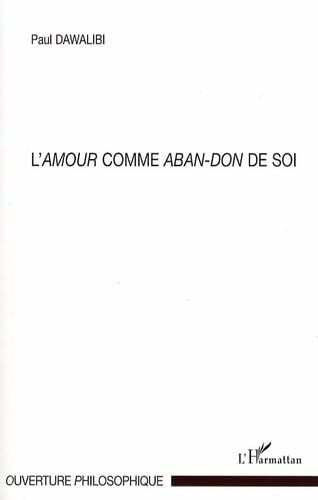 L'Amour comme aban-don de soi