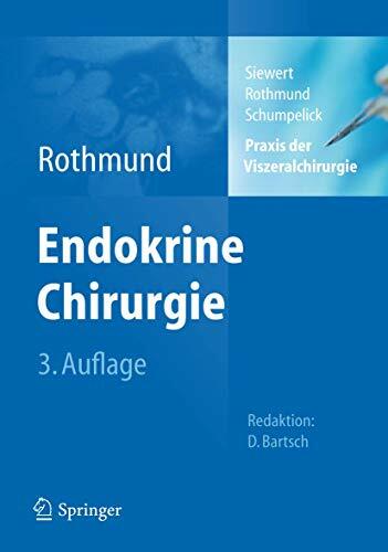 Praxis der Viszeralchirurgie: Endokrine Chirurgie Praxis der Viszeralchirurgie: Endokrine Chirurgie