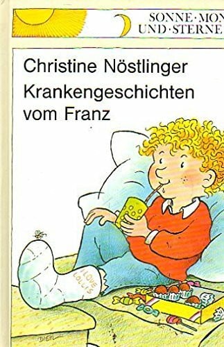 Krankengeschichten vom Franz: Sonne, Mond und Sterne