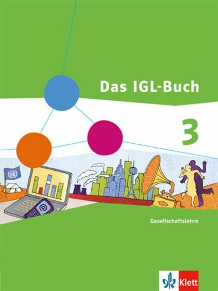 Das IGL-Buch Gesellschaftslehre 3. Ausgabe Hessen: Schülerbuch Klasse 9/10