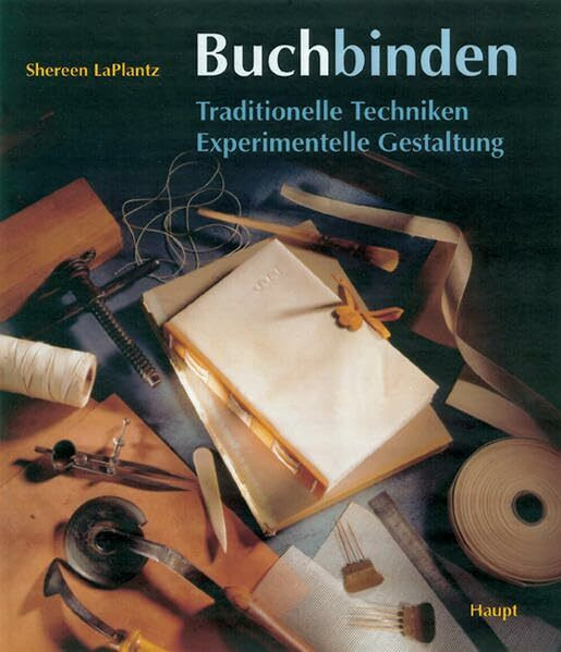 Buchbinden: Traditionelle Techniken. Experimentelle Gestaltung