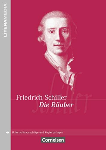 Literamedia: Die Räuber - Handreichungen für den Unterricht - Unterrichtsvorschläge und Kopiervorlagen