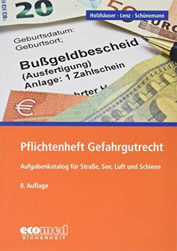 Pflichtenheft Gefahrgutrecht: Aufgabenkatalog zur Vermeidung von Ordnungswidrigkeiten und Straftaten