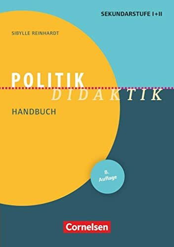 Fachdidaktik: Politik-Didaktik (9. Auflage) - Handbuch für die Sekundarstufe I und II - Buch