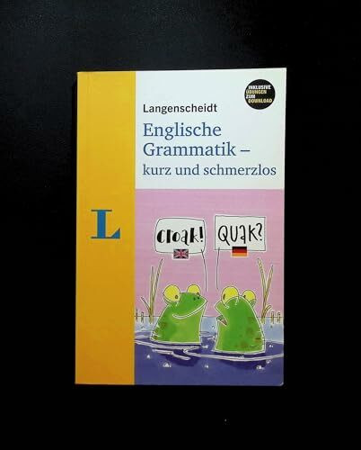 Langenscheidt Englische Grammatik - kurz und schmerzlos - Buch mit Download: Zum Üben und Nachschlagen. Niveau A1-B2 (Langenscheidt Grammatik - kurz und schmerzlos)
