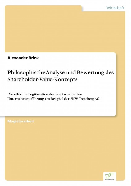 Philosophische Analyse und Bewertung des Shareholder-Value-Konzepts