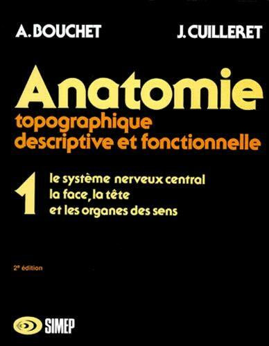 Anatomie T1 - Le système nerveux central, la face, la tête et les organes des sens: T1 Systeme Nerveux Central