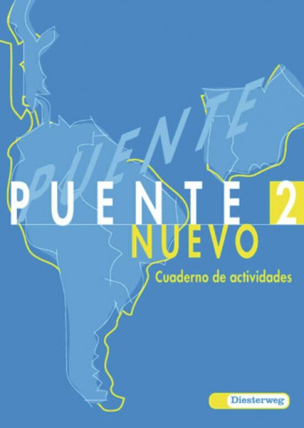 Puente nuevo. Spanisches Unterrichtswerk für die 3. Fremdsprache: Puente nuevo: Arbeitsheft 2 (Puente nuevo: Lehrwerk für Spanisch als 3. Fremdsprache)