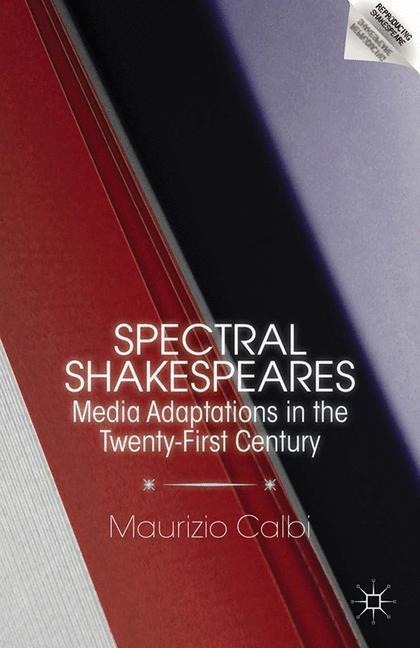Spectral Shakespeares Spectral Shakespeares
