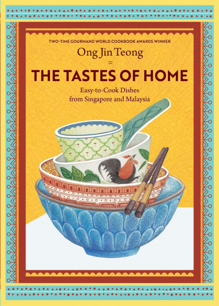 The Tastes of Home: Easy-to-Cook Dishes from Singapore and Malaysia