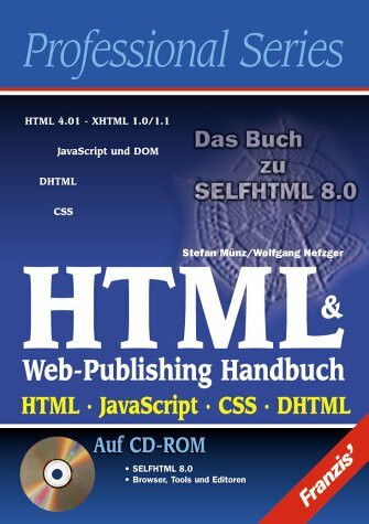 HTML & Web-Publishing Handbuch. HTML, JavaScript, CSS, DHTML