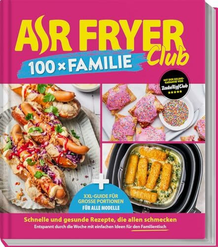 AIR FRYER 100 x Familie: Last-Minute-Hits & XXL-Family-Guide für alle Modelle