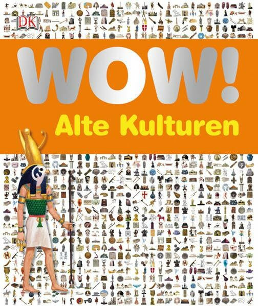 WOW! Alte Kulturen