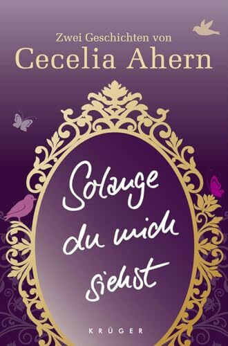 Solange du mich siehst: Zwei Erzählungen