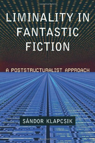 Liminality in Fantastic Fiction: A Poststructuralist Approach