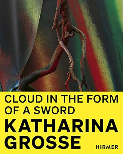 Katharina Grosse: Wolke in Form eines Schwertes / Cloud in the Form of a Sword