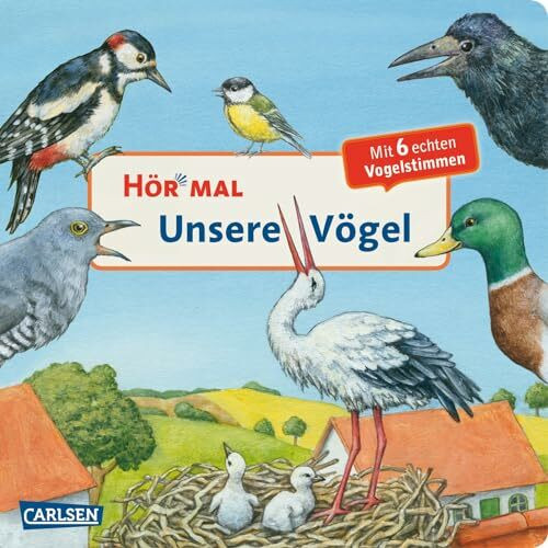 Hör mal (Soundbuch): Unsere Vögel: Zum Hören, Schauen und Mitmachen ab 2 Jahren. Mit echten Vogelstimmen