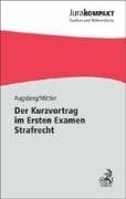 Der Kurzvortrag im Ersten Examen - Strafrecht (Jura kompakt)