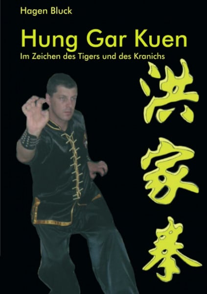 Hung Gar Kuen: Im Zeichen des Tigers und des Kranichs